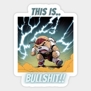 This Is Bullshit, Bulldog Throwing Epic Tantrum Sticker